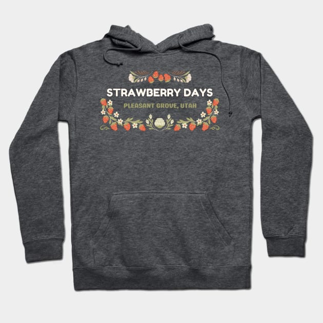 Pleasant Grove Utah Strawberry Days Hoodie by The Sparkle Report